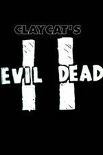 Watch Claycat's Evil Dead II Projectfreetv