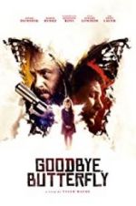 Watch Goodbye, Butterfly Projectfreetv