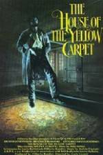 Watch The House of the Yellow Carpet Projectfreetv