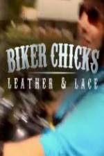 Watch Biker Chicks: Leather & Lace Projectfreetv