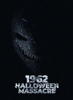 Watch 1962 Halloween Massacre Projectfreetv