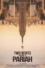 Watch Two Cents From a Pariah Projectfreetv