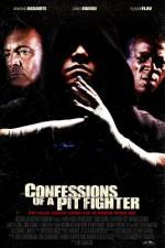 Watch Confessions of a Pit Fighter Projectfreetv