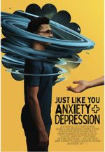 Watch Just Like You: Anxiety and Depression Projectfreetv