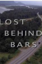 Watch Lost Behind Bars Projectfreetv