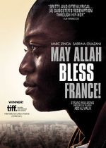 Watch May Allah Bless France! Projectfreetv