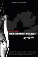 Watch Machine Head Projectfreetv