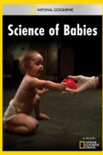Watch National Geographic Science of Babies Projectfreetv
