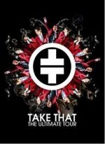 Watch Take That: The Ultimate Tour Projectfreetv