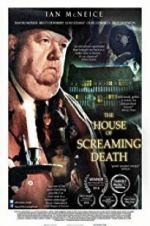 Watch The House of Screaming Death Projectfreetv
