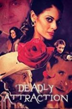 Watch Deadly Attraction Projectfreetv