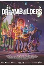 Watch Dreambuilders Projectfreetv