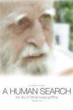 Watch A Human Search The Life of Father Bede Griffiths Projectfreetv