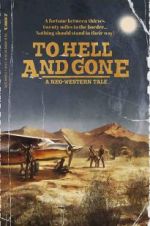 Watch To Hell and Gone Projectfreetv