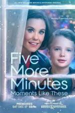 Watch Five More Minutes: Moments Like These Projectfreetv