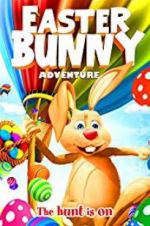 Watch Easter Bunny Adventure Projectfreetv