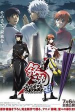 Watch Gintama the Movie: The Final Chapter - Be Forever Yorozuya Projectfreetv