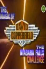 Watch The Magic of David Copperfield XII The Niagara Falls Challenge Projectfreetv