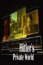 Watch Revealed Hitler's Private World Projectfreetv