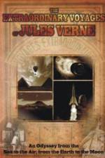 Watch The Extraordinary Voyages of Jules Verne Projectfreetv