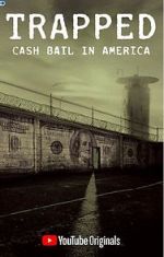 Watch Trapped: Cash Bail in America Projectfreetv