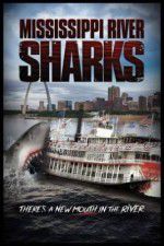 Watch Mississippi River Sharks Projectfreetv