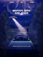 Watch Bigfoot, UFOs and Jesus Projectfreetv