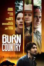 Watch Burn Country Projectfreetv