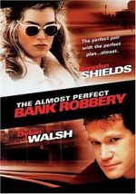 Watch The Almost Perfect Bank Robbery Projectfreetv