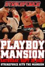 Watch Strikeforce At The Playboy Mansion Projectfreetv