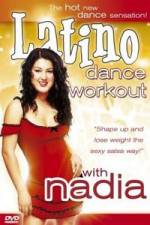 Watch Latino Dance Workout with Nadia Online Projectfreetv