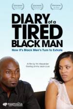 Watch Diary of a Tired Black Man Projectfreetv