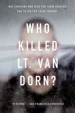 Watch Who Killed Lt. Van Dorn? Projectfreetv