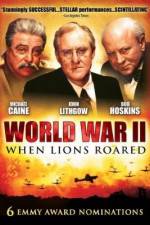 Watch World War II When Lions Roared Projectfreetv
