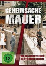 Watch Geheimsache Mauer - Die Geschichte einer deutschen Grenze Projectfreetv