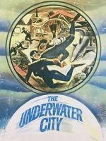 Watch The Underwater City Projectfreetv