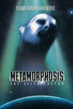 Watch Metamorphosis: The Alien Factor Projectfreetv