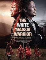 Watch The White Massai Warrior Projectfreetv