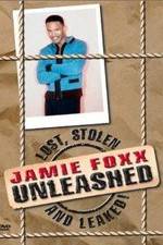Watch Jamie Foxx Unleashed: Lost, Stolen and Leaked! Projectfreetv