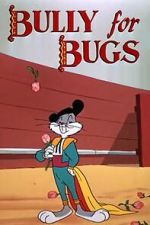 Watch Bully for Bugs (Short 1953) Projectfreetv