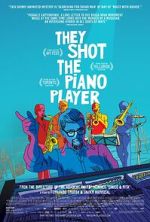 Watch They Shot the Piano Player Projectfreetv