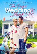 Watch The Perfect Wedding Match Projectfreetv
