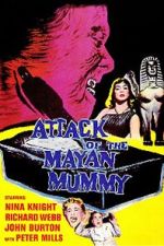 Watch Attack of the Mayan Mummy Projectfreetv