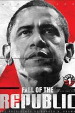 Watch Fall of the Republic The Presidency of Barack H Obama Projectfreetv