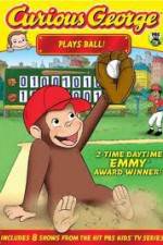 Watch Curious George Plays Ball Projectfreetv
