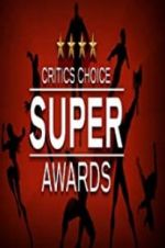 Watch The Critics\' Choice Super Awards Projectfreetv
