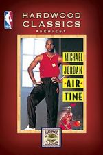 Watch Michael Jordan: Air Time Projectfreetv