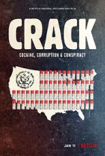 Watch Crack: Cocaine, Corruption & Conspiracy Projectfreetv