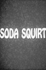 Watch Soda Squirt Projectfreetv