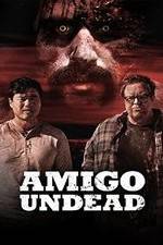 Watch Amigo Undead Projectfreetv